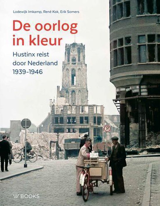 De oorlog in kleur - Lodewijk Imkamp, René Kok