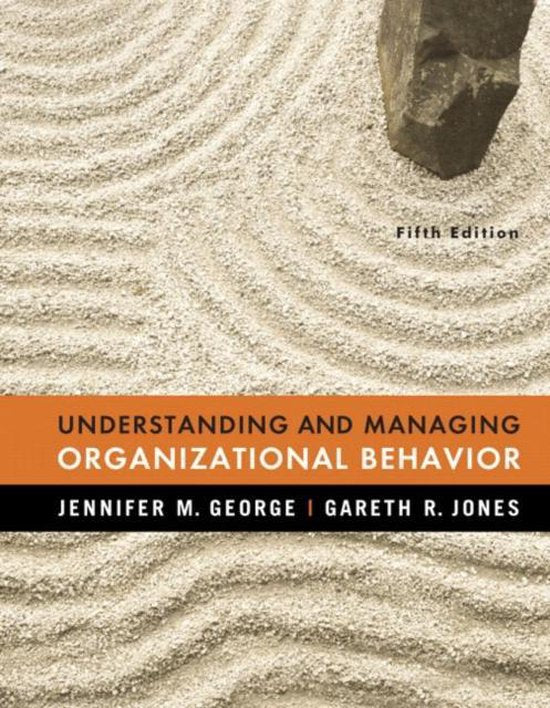 Understanding and Managing Organizational Behavior - Jennifer George, Gareth Jones