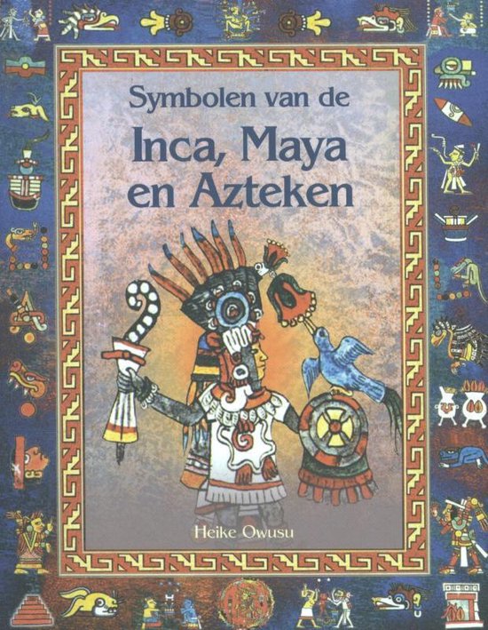 Symbolen van de Inka, Maya en Azteken - Heike Owusu