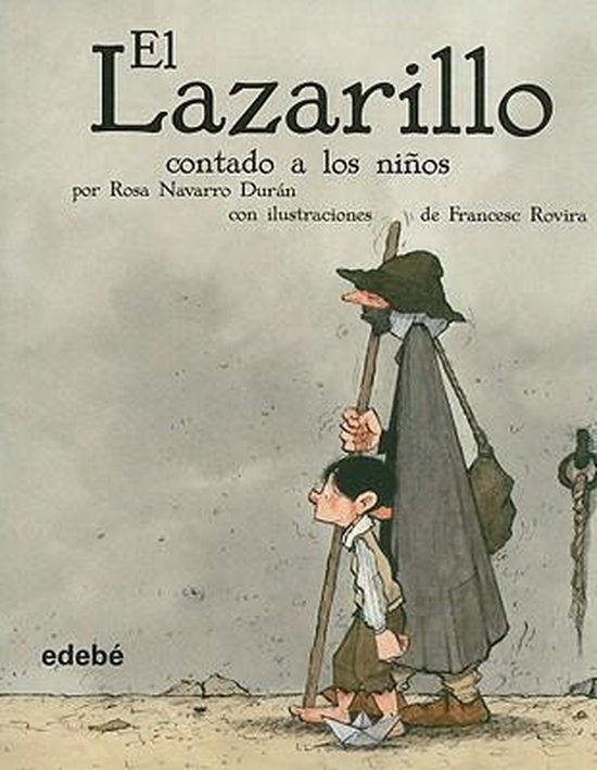 El lazarillo contado a los ninos / Lazarillo told to Children - Rosa Navarro Durán, Francesc Rovira