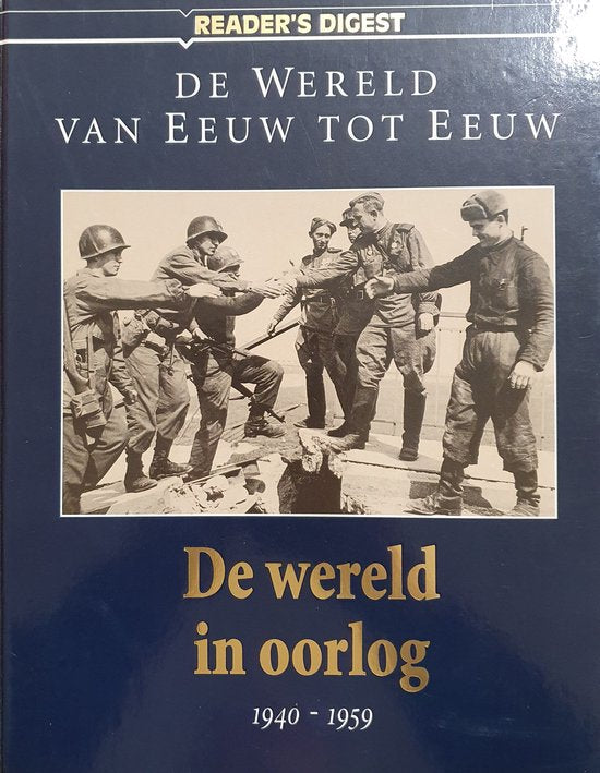 WERELD IN OORLOG 1940 - 59 - reader digest
