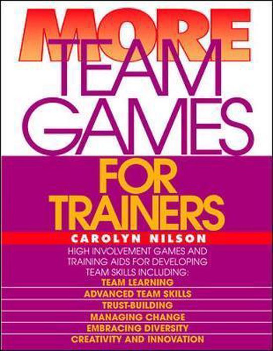 More Team Games for Trainers - Carolyn Nilson, Nilson Carolyn