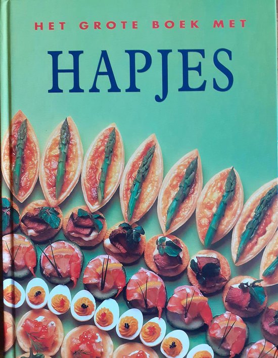 Het grote boek met hapjes | kolektiv - KOLEKTIV, Eveline Deul