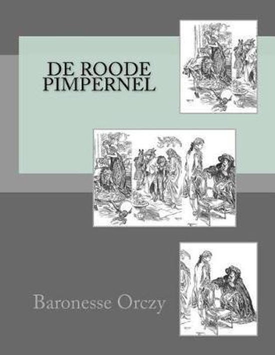 De Roode Pimpernel - Baroness Orczy