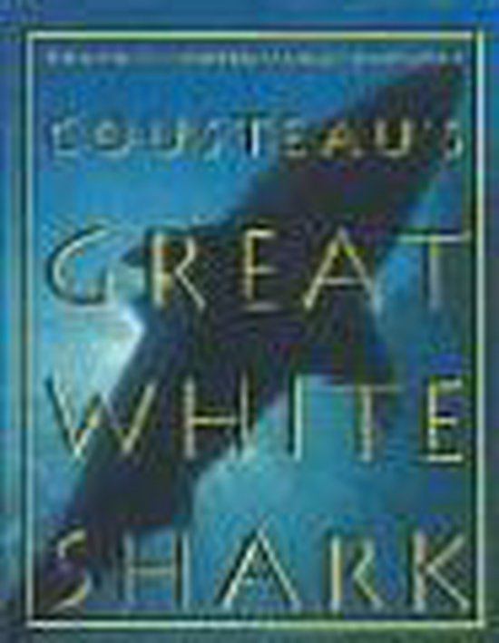 Cousteau's Great White Shark - Jean - Michel Cousteau, Mose Richards