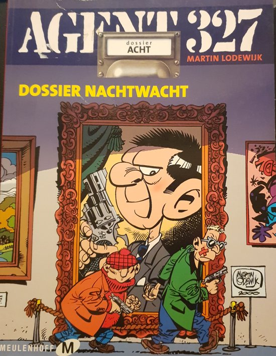 Agent 327 Dossier 8 - Nachtwacht - Martin Lodewijk