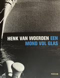 Mond Vol Glas - Henk van Woerden