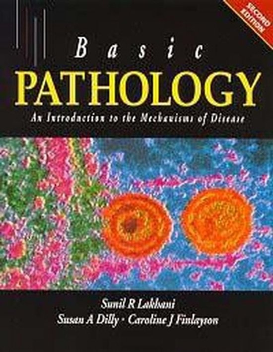 Basic Pathology: An Introduction to the Mechanisms - Lakhani Et Al, Susan A. Dilly
