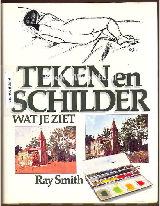 Teken en schilder wat je ziet - Wilbur Smith
