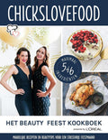 Chickslovefood Het Beauty & Feest Kookboek | Nina & Elise - Elise Gruppen - Schouwerwou & Nina de Bruijn, Chickslovefood