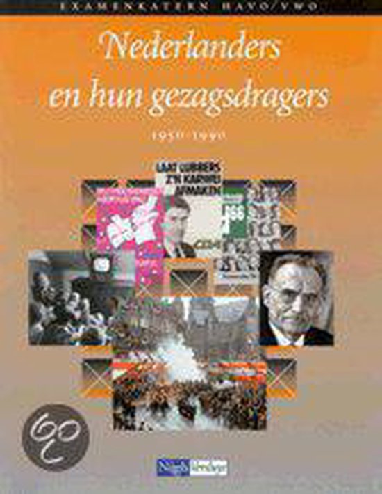Nederlanders en hun gezagsdragers 1950 - 1990