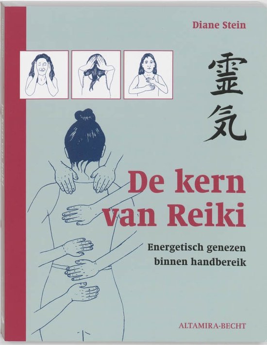 De kern van Reiki - Diane Stein