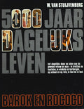 5000 jaar dagelijks leven - W. van Stuijvenberg