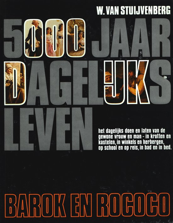 5000 jaar dagelijks leven - W. van Stuijvenberg