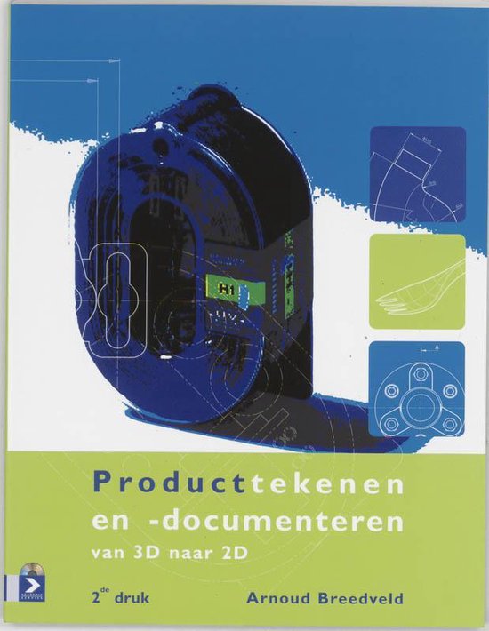 PRODUCTTEKENEN EN - DOCUMENTEREN VAN 2D NR 3D, 2E - A. Breedveld