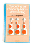 Opvoeding persoonlykheidsontwikkeling - Huub Angenent