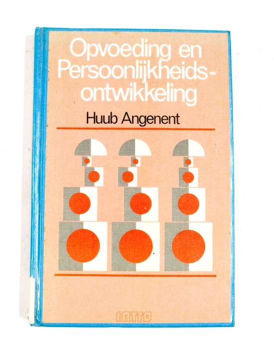 Opvoeding persoonlykheidsontwikkeling - Huub Angenent