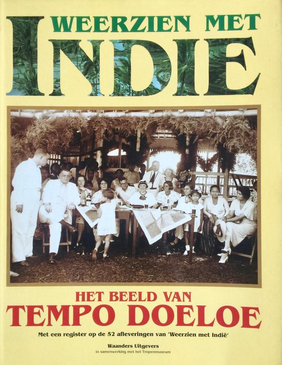 Weerzien met Indie Het beeld van Tempo Doeloe - Janneke van Dĳk