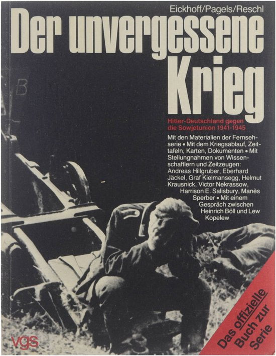 Der unvergessene Krieg | Michael Eickhoff - Michael Eickhoff, Wilhelm Pagels