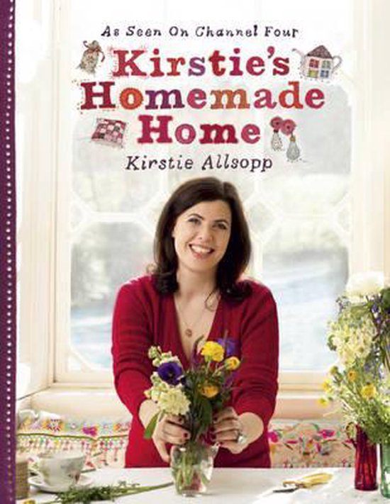 Kirstie'S Homemade Home - Kirstie Allsopp