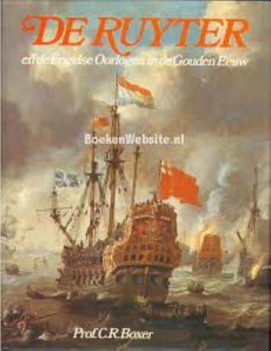 Ruyter en de engelse oorlogen in g.eeuw - C.R. Boxer