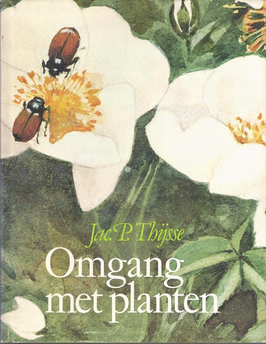Omgang met planten - Jac. P. Thijsse, H. Rol