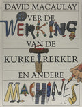 Over de werking van de kurketrekker en andere machines - David Macaulay