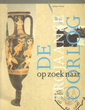Op zoek naar de trojaanse oorlog - Michael Woods