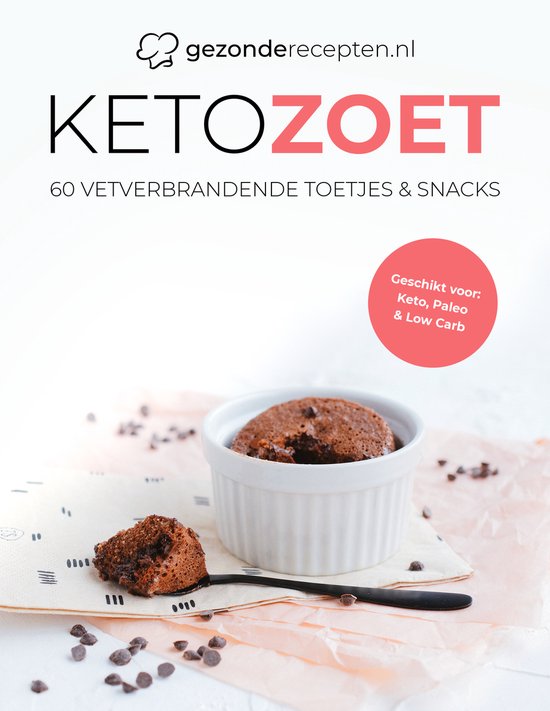 Keto Zoet Kookboek - 60 Vetverbrandende Toetjes en Snacks - Keto Dieet - Snelle Recepten - Vegan - Nederlands - Keto Bakken - Gezond - Snel Afvallen - Bakken - Taarten - Cookies - Desserts - Gezonderecepten.nl - Recept voor Succes B.V., Jay & Mitch