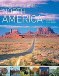 The Traveler's Atlas: North America: A Guide to the Places You Must See in Your Lifetime - Donna Dailey