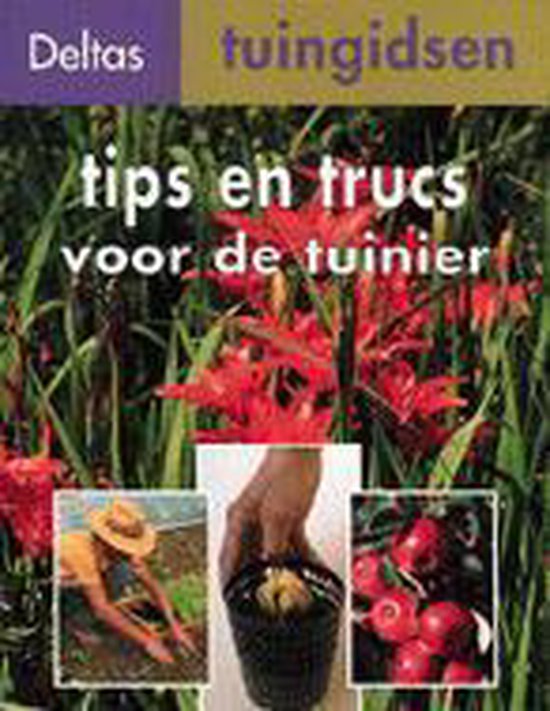 Deltas tuingidsen 10. Tips en trucs voor de tuinier - Martin Stangl