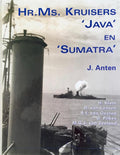 Hr.Ms. Kruisers 'Java' en 'Sumatra' - J. Anten, H. Klom
