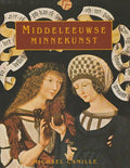 Middeleeuwse minnekunst - M. Camille, Rob Ridder