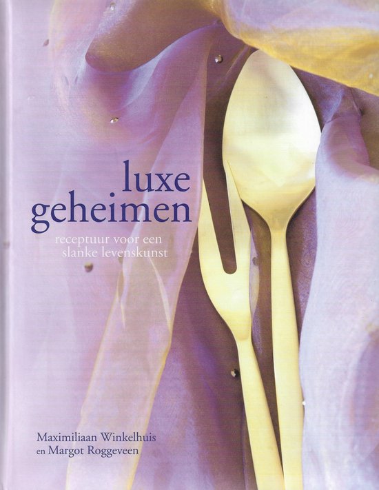 Luxe geheimen - Maximiliaan Winkelhuis, Margot Roggeveen