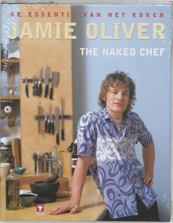 Jamie Oliver The Naked Chef - Jamie Oliver, Jean Cazals and David Eustace (photography)