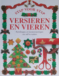 VERSIEREN EN VIEREN - STAP VOOR STAP - Kersthapjes en kerstversieringen om zelf te maken - Angela Wilkes, Dave King
