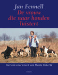 Vrouw Die Naar Honden Luistert - Jan Fennell