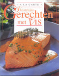 A La Carte Feestelijke Visgerechten - Onbekend