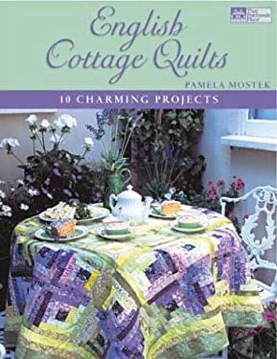 English Cottage Quilts - Pamela Mostek