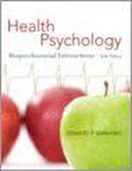 Health Psychology - Edward P. Sarafino, Timothy W. Smith