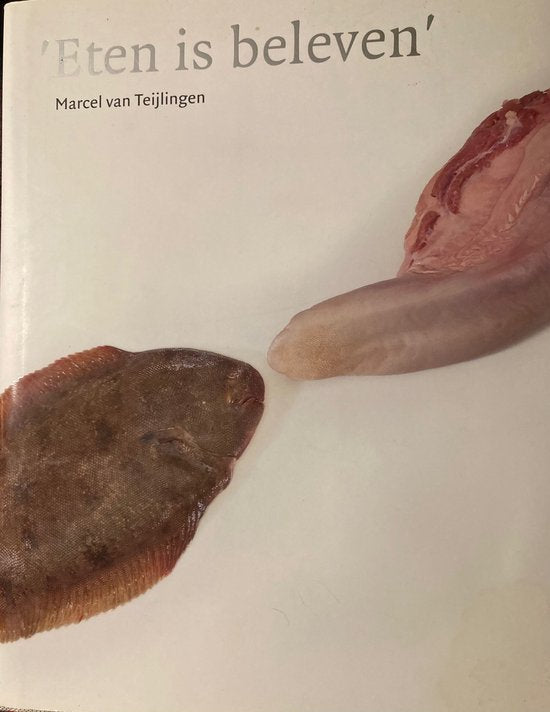 Eten is beleven - Marcel van Teijlingen, Restaurant De Knip, Paul Schmit, Passie voor Wijn