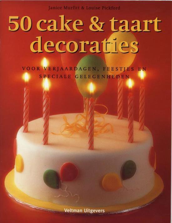 50Cake & Taartdecoraties - Janice Murfitt, Louise Pickford