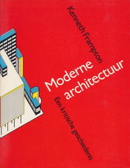 Moderne architectuur - K. Frampton, K. Beks