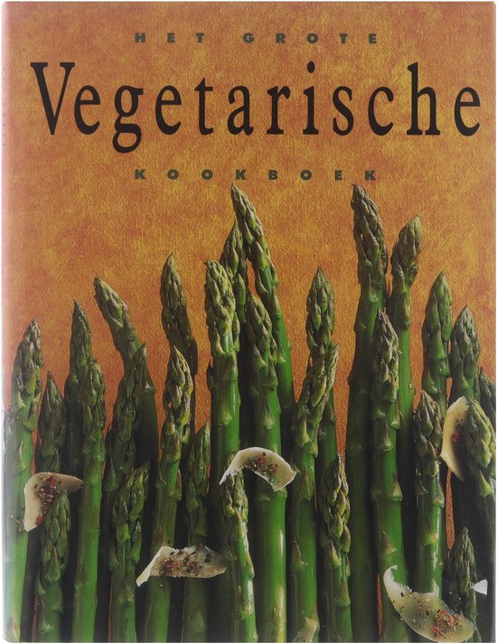 Het grote vegetarische kookboek - Vesting Anna, TextCase (Deventer)
