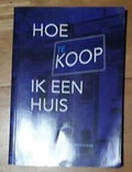 Hoe Koop Ik Een Huis - J.j. Koets