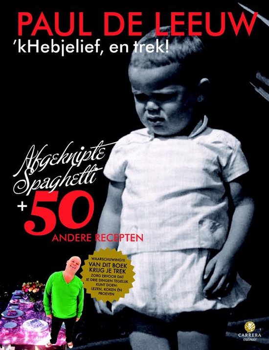 'kHebjelief, en trek! - Paul de Leeuw, Loes Koomen