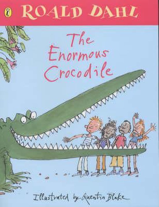 The Enormous Crocodile - Roald Dahl, Quentin Blake
