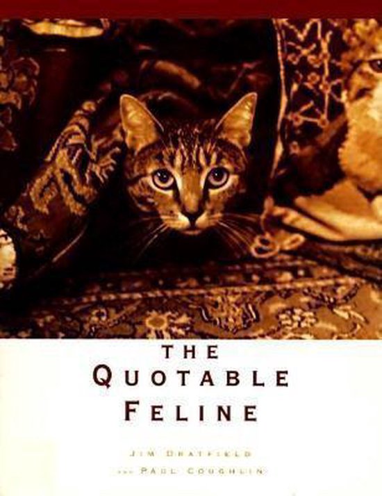 The Quotable Feline - James Dratfield, Paul Coughlin