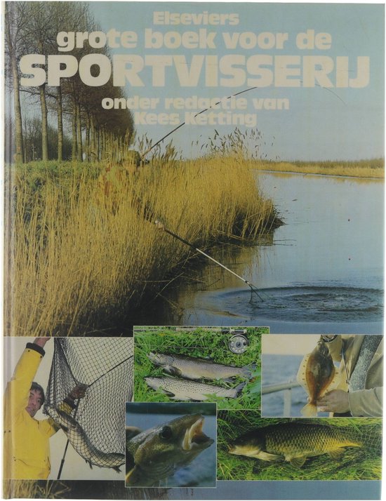 Elseviers grote boek voor de sportvisserij - Ketting Kees, K. Ketting