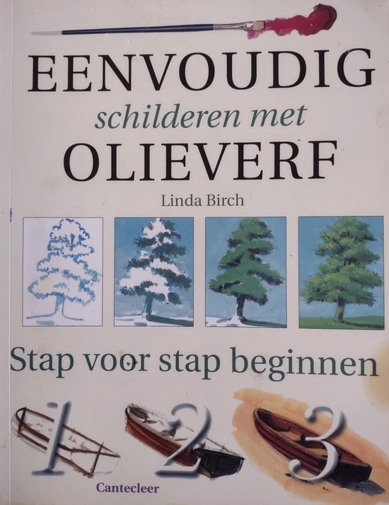 Eenvoudig Schilderen Met Olieverf - L. Birch